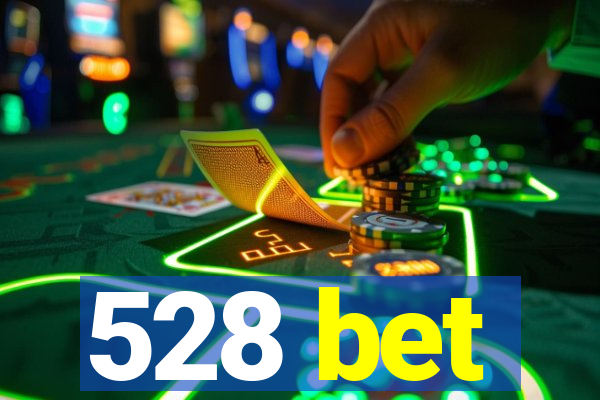 528 bet